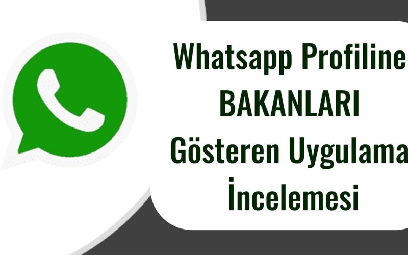 WhatsApp Profiline Bakanlar Nasıl Görülür?